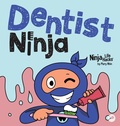 Cover: Dentist Ninja - Grow Grit Press LLC