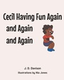 Cover: Cecil Having Fun Again and Again and Again - Newman Springs