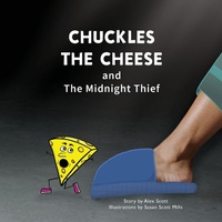 Enlarge image Cover: Chuckles the Cheese and The Midnight Thief - Rainbow Sparrow, LLC