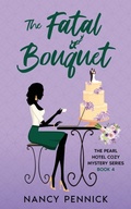 Cover: The Fatal Bouquet - Nancy Pennick