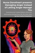 Cover: Nurse Dorothea(R) presents Managing Anger Instead of Letting Anger Manage You - Dow Creative Enterprises