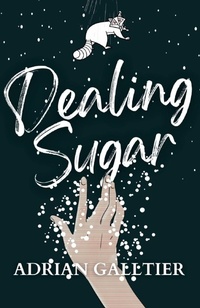Abbildung von: Dealing Sugar - Adrian Galltier