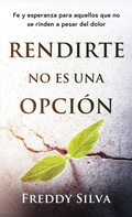 Cover: Rendirte No Es Una Opcion - F.A. Silva
