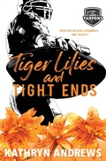 Cover: Tiger Lilies and Tight Ends - Kathryn Andrews, LLC
