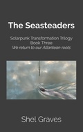 Cover: The Seasteaders - Sheltopian Press