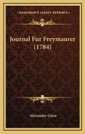 Cover: Journal Fur Freymaurer (1784) - Kessinger Publishing