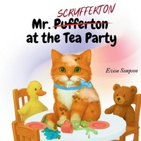 Enlarge image Cover: Mr Pufferton at the Tea Party - Evisa Simpson