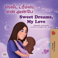 Abbildung von: Sweet Dreams, My Love (Tamil English Bilingual Book for Kids) - KidKiddos Books Ltd.