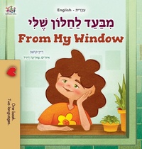 Abbildung von: From My Window (Hebrew English Bilingual Kids Book) - KidKiddos Books Ltd.