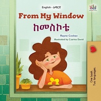 Abbildung von: From My Window (English Amharic Bilingual Kids Book) - KidKiddos Books Ltd.
