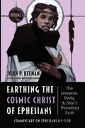 Cover: Earthing the Cosmic Christ of Ephesians--The Universe, Trinity, and Zhiyi's Threefold Truth, Volume 5 - Wipf & Stock Publishers