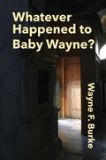 Cover: Whatever Happened to Baby Wayne? - Culicidae Press, LLC