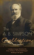 Cover: The A.B. Simpson Collection Volume 1 - Weyland Easterbrook