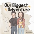 Cover: Our Biggest Adventure - Britt Buss