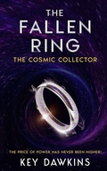 Cover: The Fallen Ring 3 The Cosmic Collector - Key Dawkins