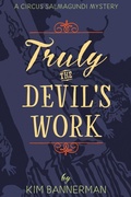 Cover: Truly the Devil's Work - Bear West Books