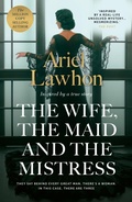 Cover: The Wife, the Maid and the Mistress - Swift Press
