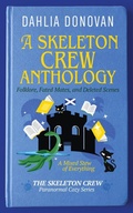Cover: The Skeleton Crew Anthology: Folklore, Fated Mates and Deleted Scenes (The Skeleton Crew Paranormal Cozy Series, #4) - Hot Tree Publishing