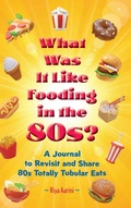 Cover: What Was It Like Fooding in the 80s? - Riya Aarini