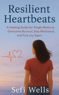 Cover: Resilient Heartbeats - Novane Publishing, LLC