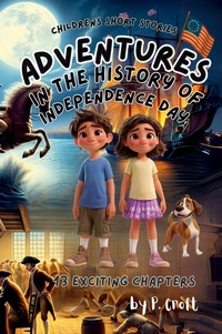 Enlarge image Cover: Adventures in the History of Independence Day - ROBELSER Publishing