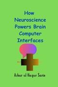 Abbildung von: How Neuroscience Powers Brain Computer Interfaces - Azhar Sario Hungary
