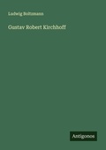 Cover: Gustav Robert Kirchhoff - Antigonos Verlag