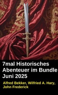 Cover: 7mal Historisches Abenteuer im Bundle Juni 2025 - Alfredbooks