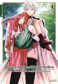 Abbildung von: Aus der Zaubergilde verstoßen - Mein Neuanfang als königliche Hofmagierin 04 - Altraverse GmbH