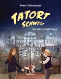 Cover: Tatort Schweiz: Die verfluchte Villa - Auzou