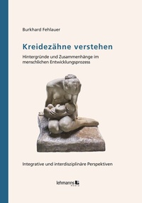 Abbildung von: Kreidezähne verstehen - Lehmanns Media