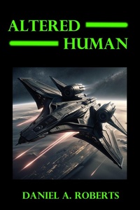 Enlarge image Cover: Altered Human - Daniel A. Roberts