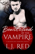 Cover: Bewitched by the Vampire (Bloodline Vampires, #8) - L. J. Red