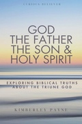 Cover: God the Father, the Son & Holy Spirit - Kimberley Payne