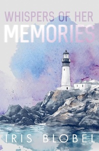 Abbildung von: Whispers of her Memories - Iris Blobel