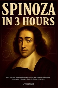 Abbildung von: Spinoza in 3 Hours - Civitas Ratio