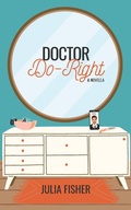 Cover: Dr. Do-Right - Julia Fisher