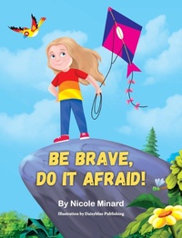 Enlarge image Cover: Be Brave, Do It Afraid! - Living Full Well