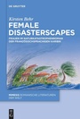 Cover: Female Disasterscapes - De Gruyter
