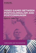Cover: Video Games between Postcolonialism and Postcommunism - De Gruyter Oldenbourg