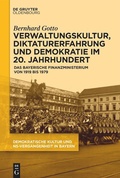 Cover: Verwaltungskultur, Diktaturerfahrung und Demokratie im 20. Jahrhundert - De Gruyter Oldenbourg