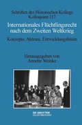 Cover: Internationales Fl&uuml;chtlingsrecht nach dem Zweiten Weltkrieg - De Gruyter Oldenbourg
