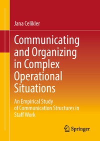 Abbildung von: Communicating and Organizing in Complex Operational Situations - Springer