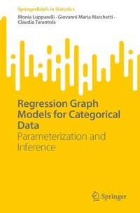 Enlarge image Cover: Regression Graph Models for Categorical Data - Springer