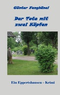 Cover: Der Tote mit zwei K&ouml;pfen - BoD - Books on Demand