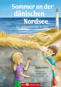 Abbildung von: Sommer an der dänischen Nordsee - Der geheimnisvolle Bunker - Kinderbuchverlag Biber & Butzemann