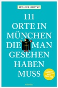 Abbildung von: 111 Orte in München, die man gesehen haben muss, Band 1 - Emons Verlag