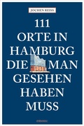 Abbildung von: 111 Orte in Hamburg, die man gesehen haben muss - Emons Verlag