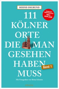 Abbildung von: 111 Kölner Orte, die man gesehen haben muss - Emons Verlag