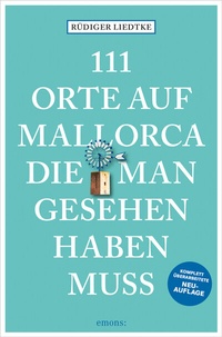 Abbildung von: 111 Orte auf Mallorca, die man gesehen haben muss - Emons Verlag